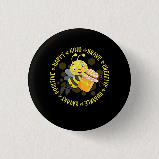 Bee Happy Kind tapfer Humble Smart Positive Hummel Button (Vorderseite)