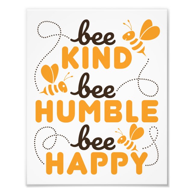 Bee Kind Bee Humble Bee Happy Fotodruck (Vorne)