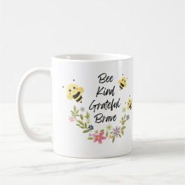 Bee Kind dankbar tapfer Kaffeetasse