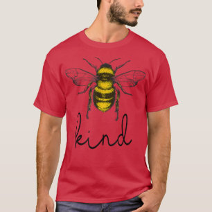 Bee Kind Feminist Bee Puns Niedliche Bienenfreundl T-Shirt