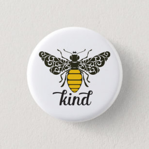 Bee Kind   Seien Sie freundlich   Verzierte Biene Button