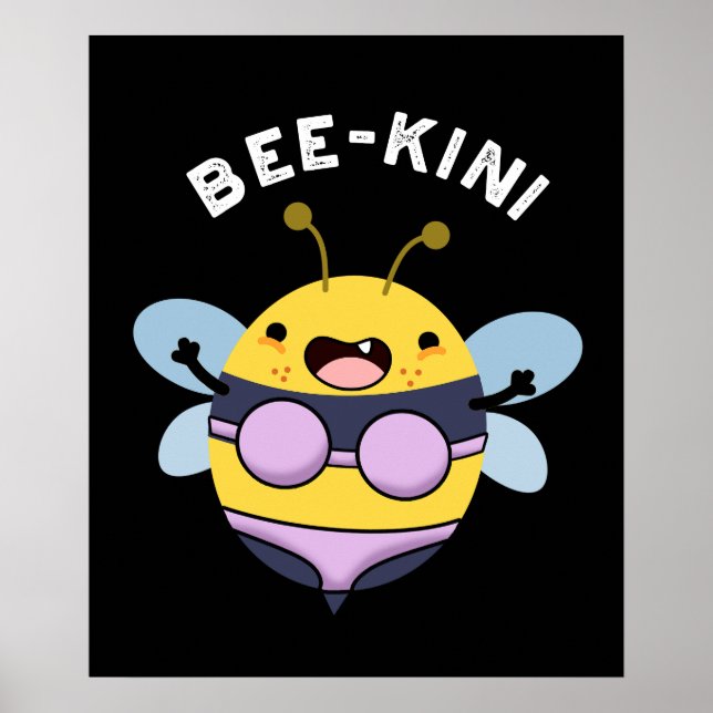 Bee-kini Funny Bee Puns Dark BG Poster (Vorne)
