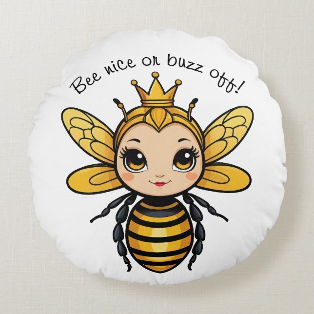 Bee Nice oder Buzz Off - Queen Bee Rundes Kissen (Vorderseite)