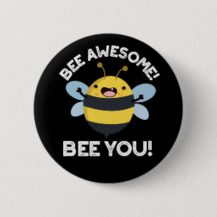 Bee Phantastisch Bee you Positive Insect Pun Dark Button