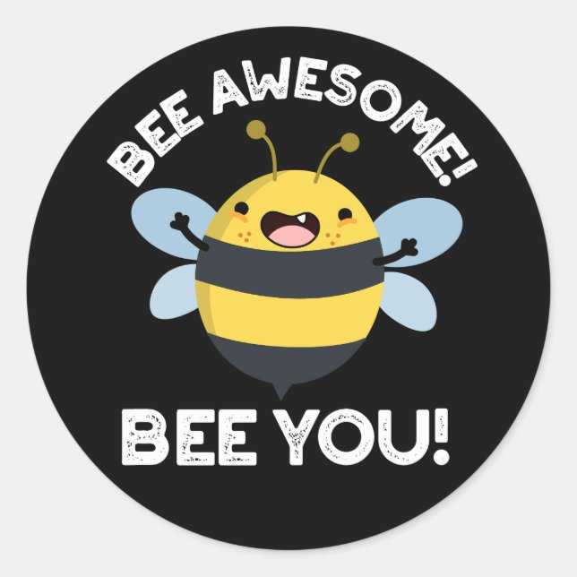Bee Phantastisch Bee you Positive Insect Pun Dark  Runder Aufkleber (Vorderseite)