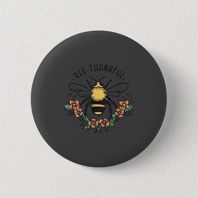Bee Thankful Funny Thanksgiving Fall Season Pun Qu Button (Vorderseite)