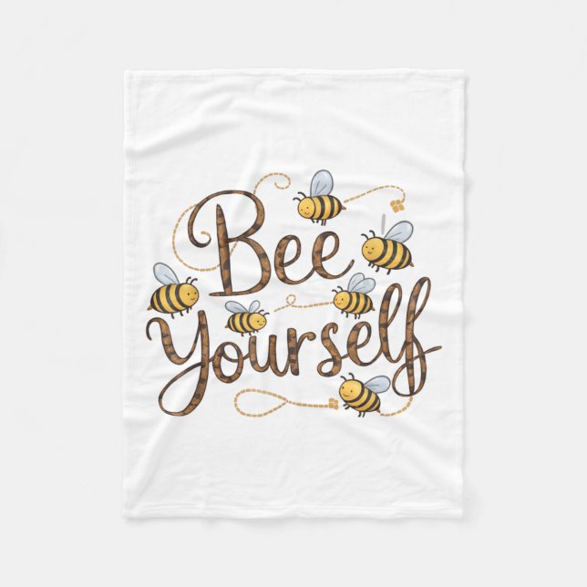 Bee Yourself Motivational Funny  Fleecedecke (Vorderseite)