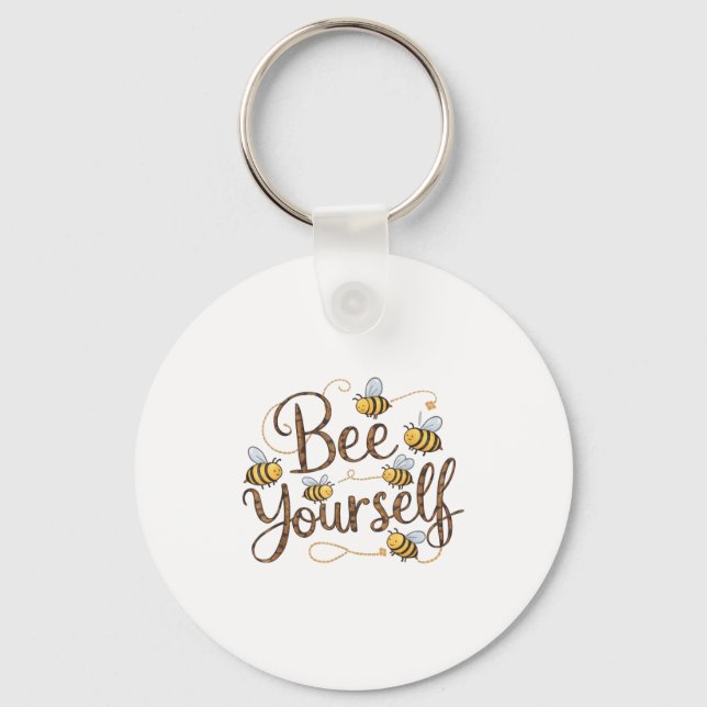 Bee Yourself Motivational Funny  Schlüsselanhänger (Vorderseite)