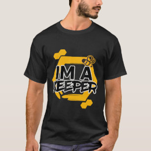 Beehive Im a Keeper T-Shirt