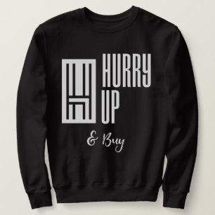 Beeil dich, Crew zu kaufen Sweatshirt