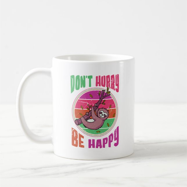 Beeil dich nicht, dass du glücklich Niedlichen Laz Kaffeetasse (Links)