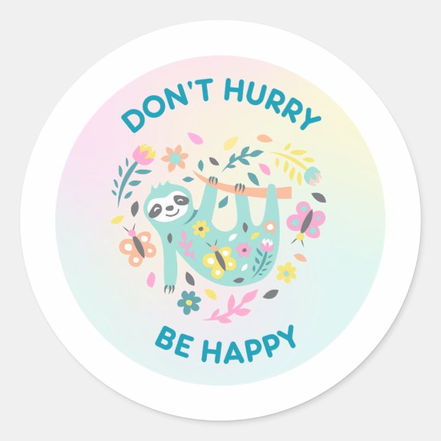Beeil dich nicht, einen Pun Round Sticker zu haben (Vorderseite)