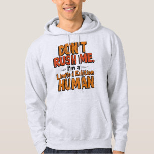 Beeil Dich Nicht Limitierte Auflage Mensch Funny S Hoodie