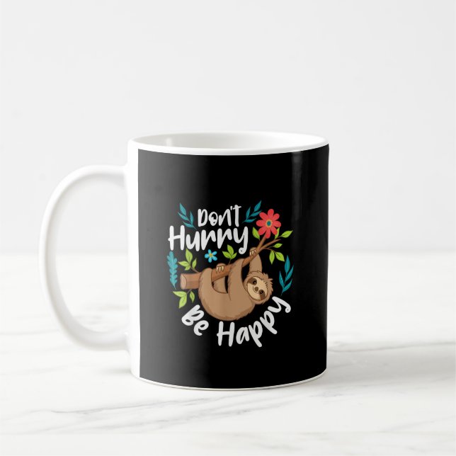 Beeile dich nicht, sei glücklich - Faultier-Tierli Kaffeetasse (Links)
