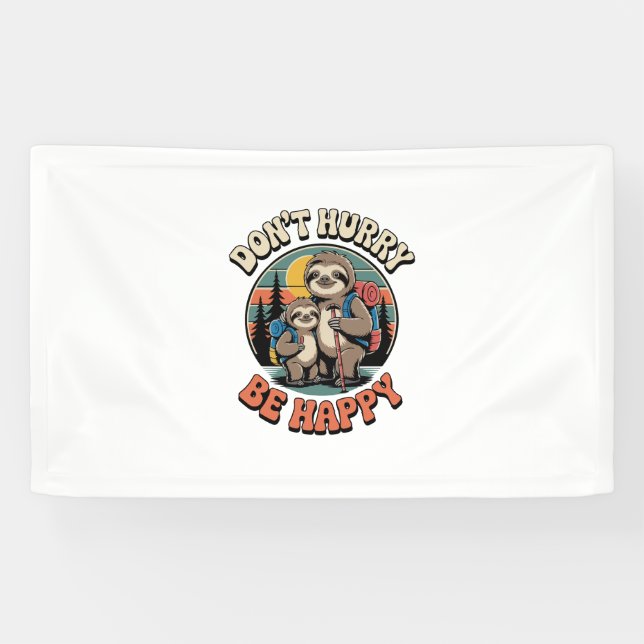 Beeilt euch nicht, sei glücklich Faulenzerwanderma Banner (Horizontal)