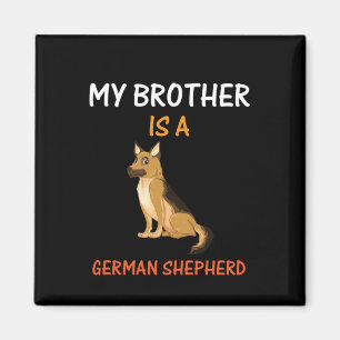 Beekeeper Art My Brother Is A German Shepherd Magnet