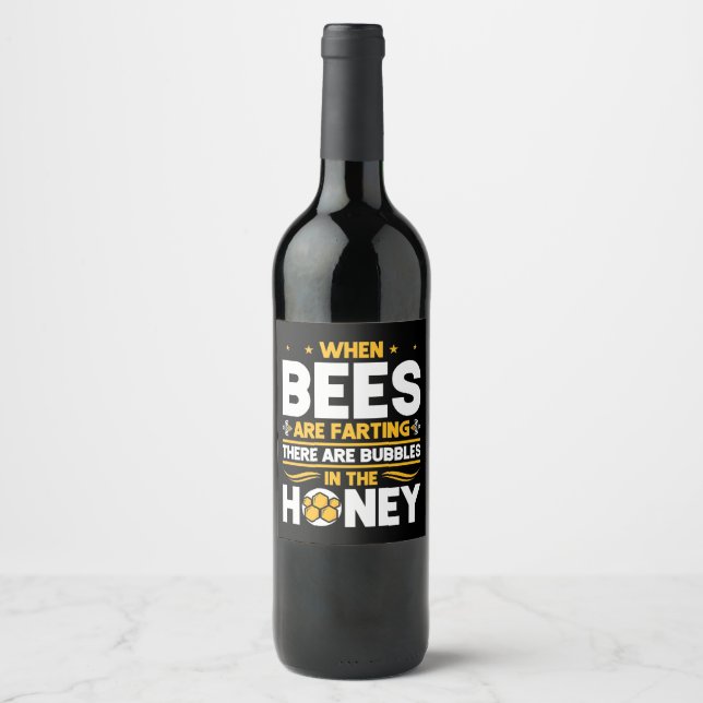 Beekeeper Gift | When Bees Are Farting Weinetikett (Vorderseite)