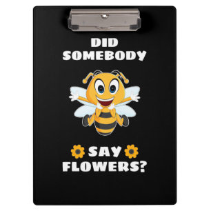 Beekeeper hat jemand gesagt, Blume Klemmbrett