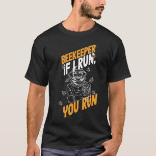 Beekeeper, wenn ich dich führe, ist Honigbiene T-Shirt