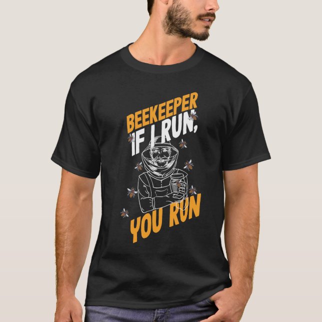 Beekeeper, wenn ich dich führe, ist Honigbiene T-Shirt (Vorderseite)