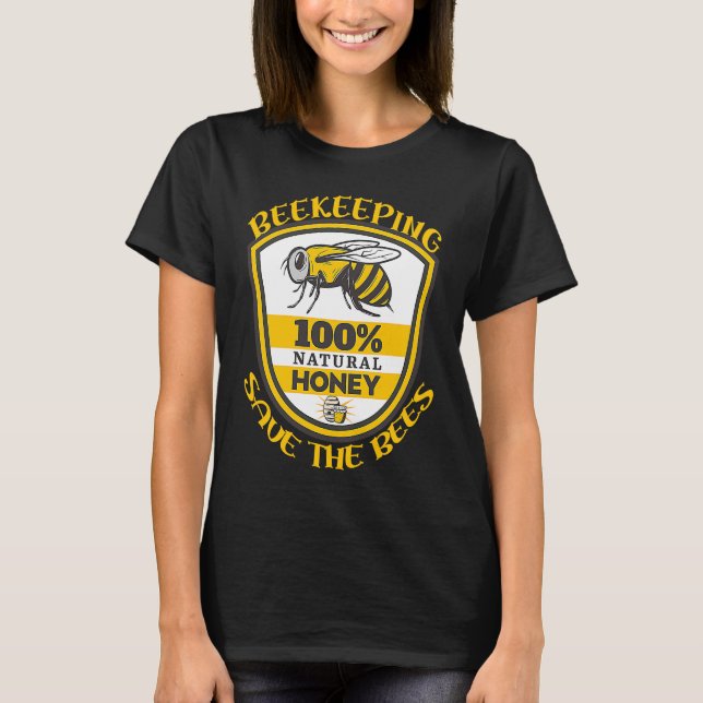 Beekeeping Save The Bees Quote T-Shirt (Vorderseite)