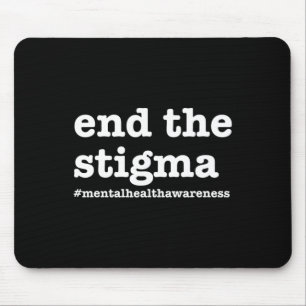 Beende das Stigma Psychische Gesundheitsaufklärung Mousepad