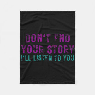 Beende deine Geschichte nicht, ich höre dir Selbst Fleecedecke