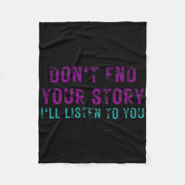 Beende deine Geschichte nicht, ich höre dir Selbst Fleecedecke (Vorderseite)