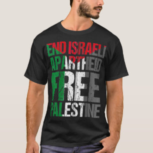 Beenden der israelischen Apartheid Freie Palästin T-Shirt
