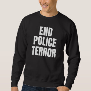 Beenden des Polizeiwechsels Sweatshirt