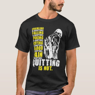 Beenden ist nicht akzeptabel, Gym Workout-Motivati T-Shirt