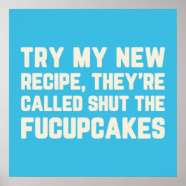 Beenden Sie das lustige Zitat der Fucupcakes Poster