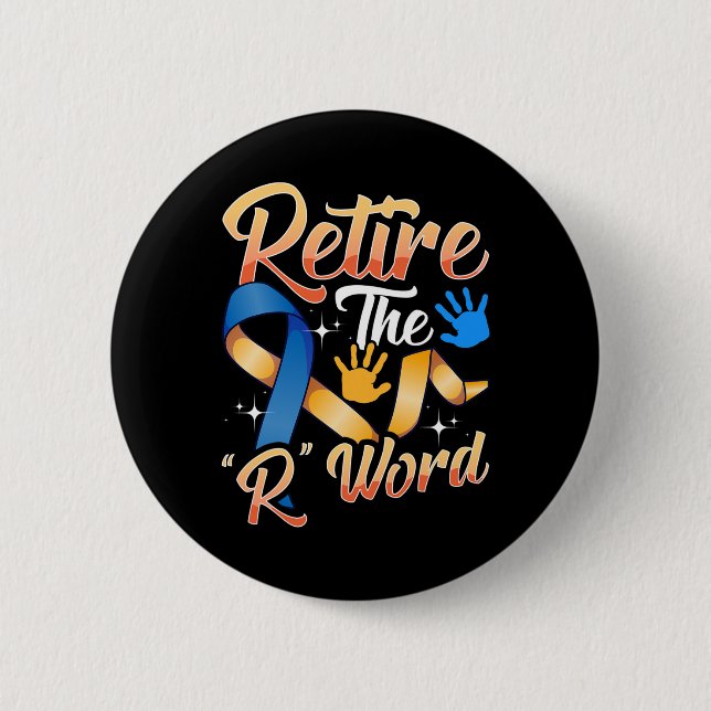 Beenden Sie das R Word Down Syndrome Awareness Spe Button (Vorderseite)