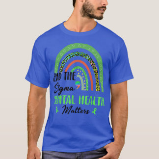 Beenden Sie das Stigma Mental Health Awareness Rai T-Shirt