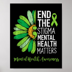 Beenden Sie das Stigma Mental Health S Awareness B Poster