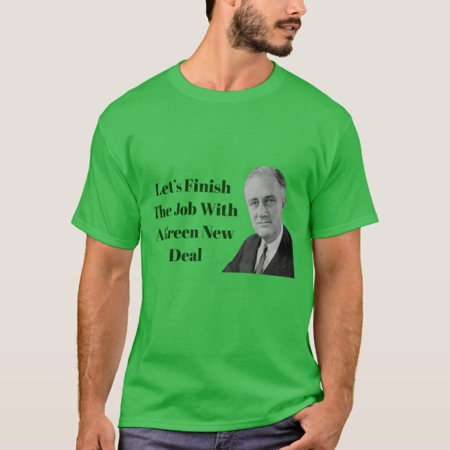 Beenden Sie den Job Green New Deal T-Shirt (Vorderseite)