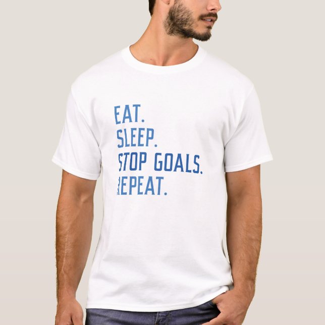Beenden Sie den Schlaf-Stopp-Goals wiederholen T-Shirt (Vorderseite)