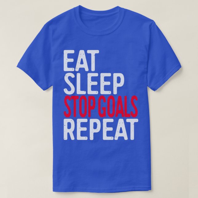 Beenden Sie den Schlaf-Stopp-Goals wiederholen T-Shirt (Design vorne)