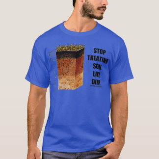 Beenden Sie die Behandlung von Böden wie Naturwiss T-Shirt