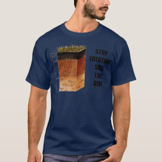 Beenden Sie die Behandlung von Böden wie Naturwiss T-Shirt