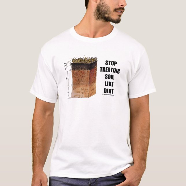 Beenden Sie die Behandlung von Bodenwissenschaften T-Shirt (Vorderseite)