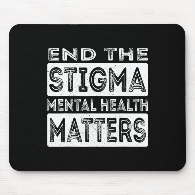 Beenden Sie die Stigma psychische Gesundheitsprobl Mousepad (Vorne)