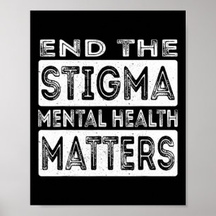 Beenden Sie die Stigma psychische Gesundheitsprobl Poster