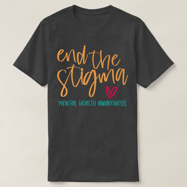 Beenden Sie die Stigma-Unterstützung für psychisch T-Shirt (Design vorne)