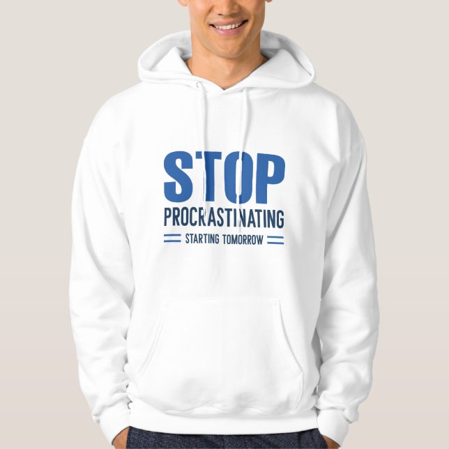 Beenden Sie die Verzögerung von morgen Hoodie (Vorderseite)
