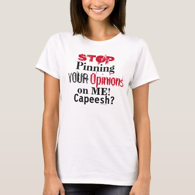 Beenden Sie Ihre Meinung zum Thema Spaß T-Shirt (Vorderseite)