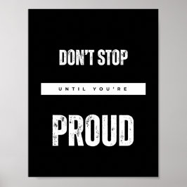BEENDEN SIE NICHT, BIS SIE STOLZ AUF Motivierend Z Poster