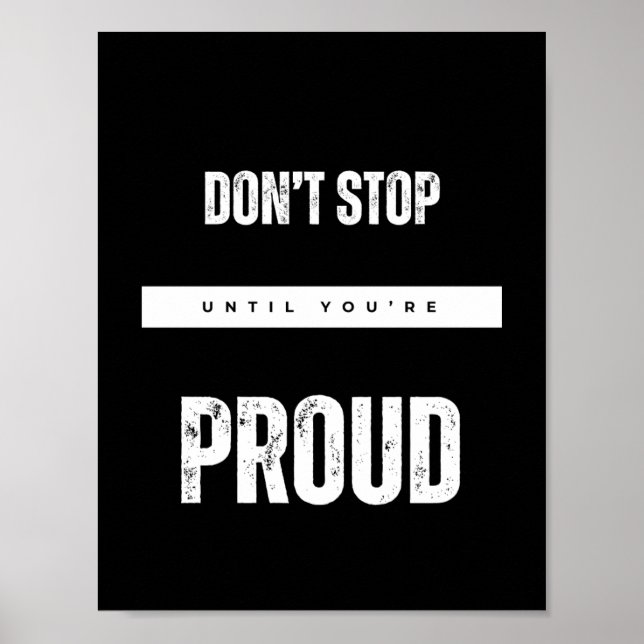 BEENDEN SIE NICHT, BIS SIE STOLZ AUF Motivierend Z Poster (Vorne)