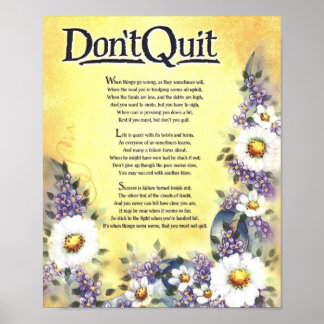 Beenden Sie nicht mit Inspirierend Worten der Weis Poster