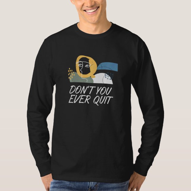 Beenden Sie niemals die Christlichen Redewendungen T-Shirt (Vorderseite)
